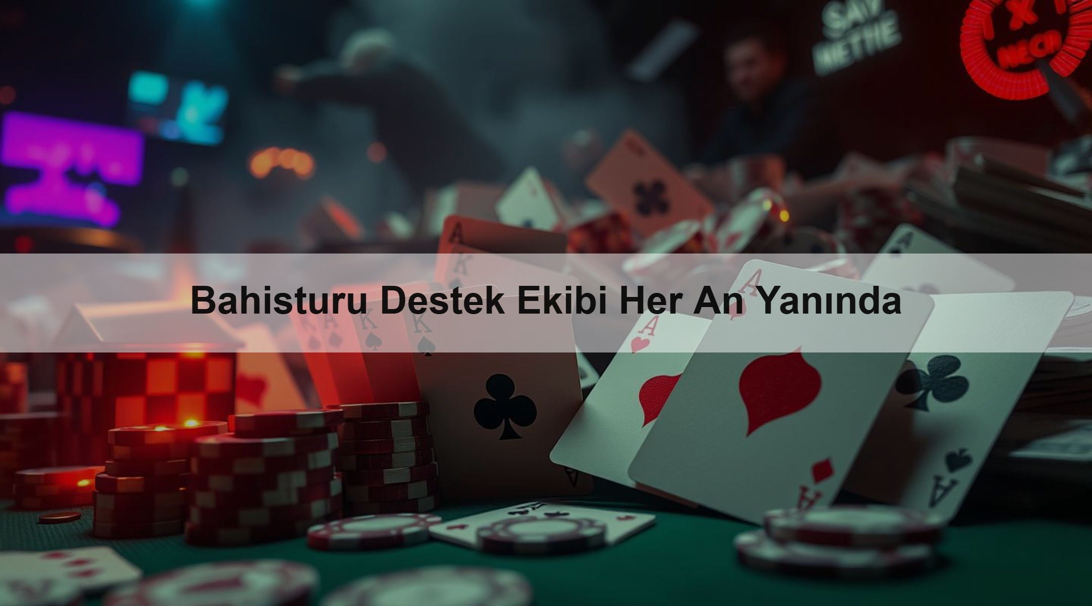 Bahisturu Destek Ekibi Her An Yanında