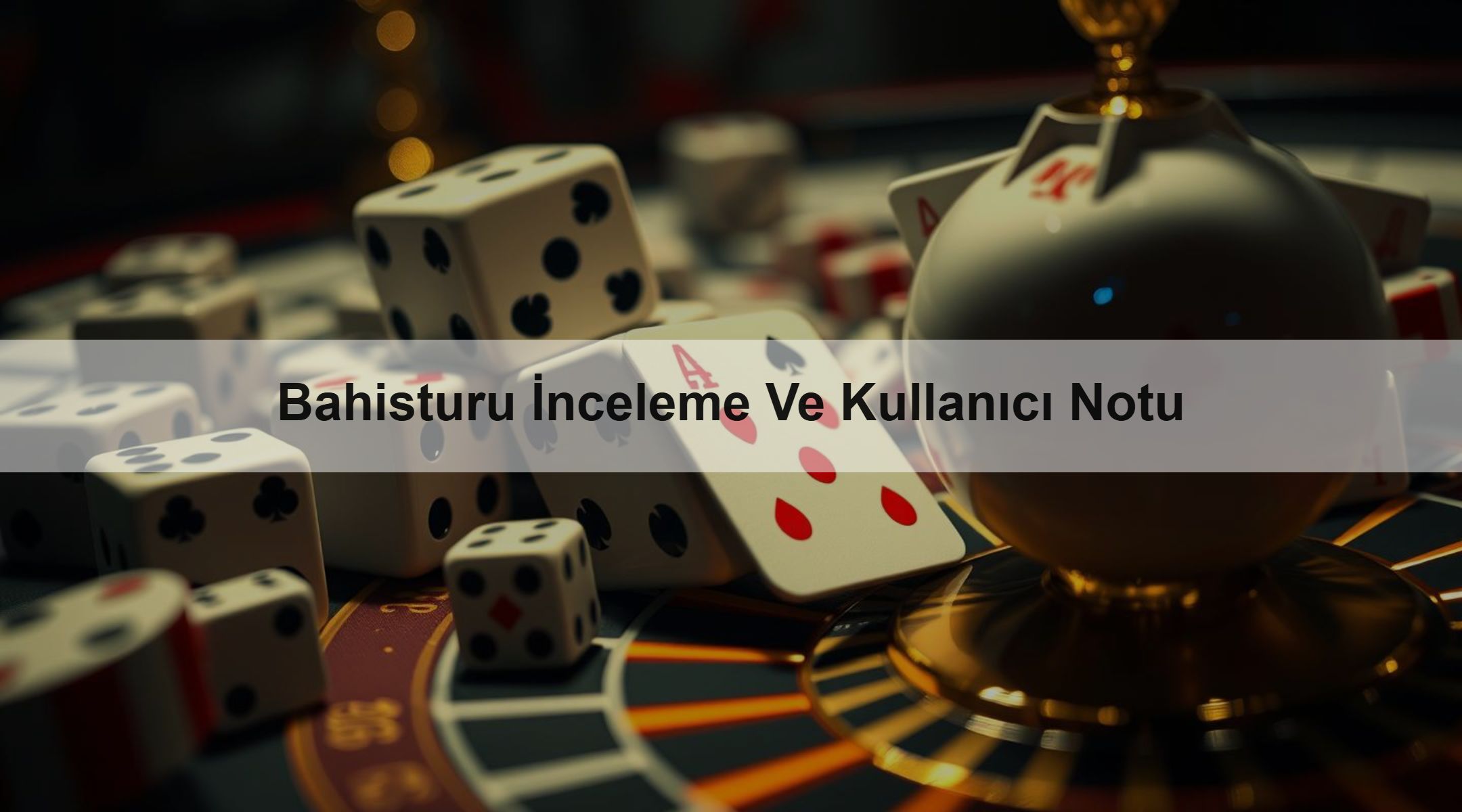 Bahisturu İnceleme Ve Kullanıcı Notu
